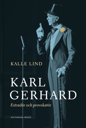 Karl Gerhard: Estradör och provokatör