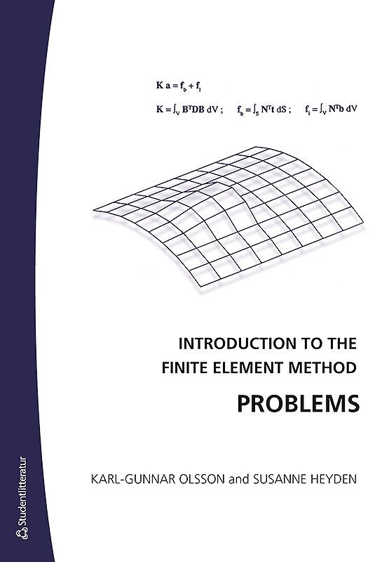Introduction to the finite element method Problems | 3:e upplagan