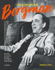 Alla talar om Bergman