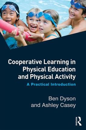 Cooperative Learning in Physical Education and Physical Activity: A Practical Introduction | 0:e upplagan