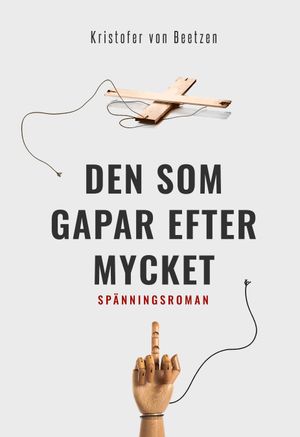 Den som gapar efter mycket | 1:a upplagan