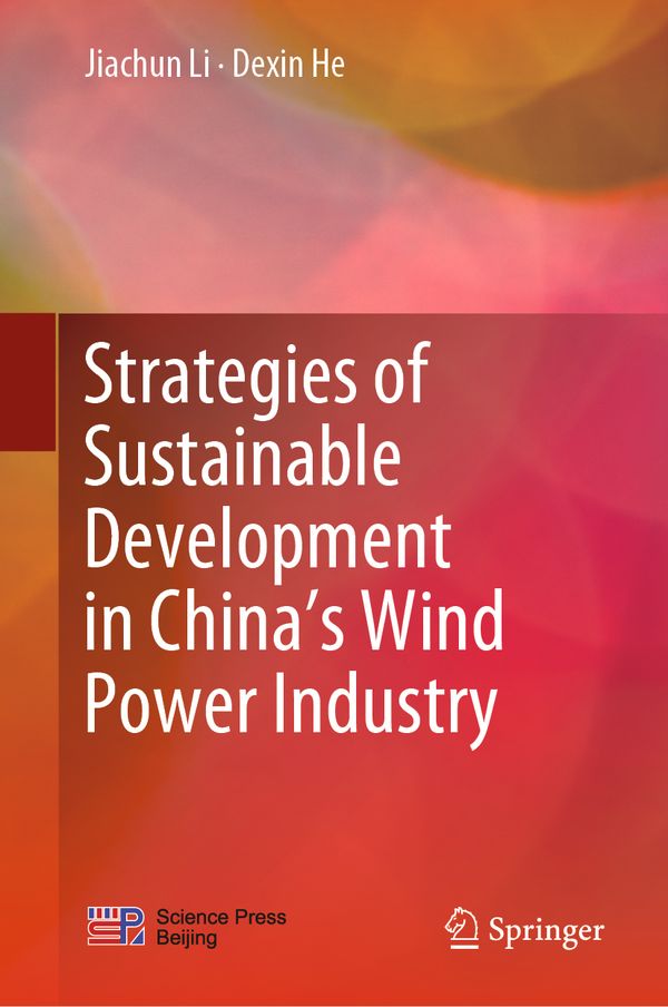 Strategies of Sustainable Development in China’s Wind Power Industry | 1:a upplagan