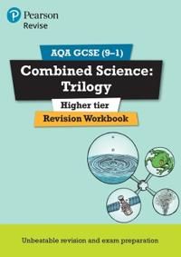 Revise AQA GCSE Combined Science: Trilogy Higher Revision Workbook | 0:e upplagan