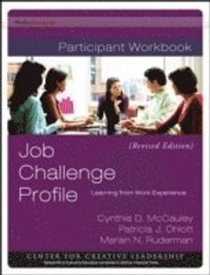 Job Challenge Profile: Learning from Work Experience, Participant Workbook | 1:a upplagan