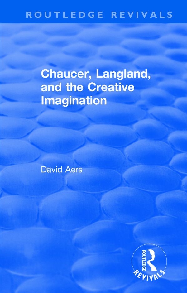Routledge Revivals: Chaucer, Langland, and the Creative Imagination (1980) | 1:a upplagan