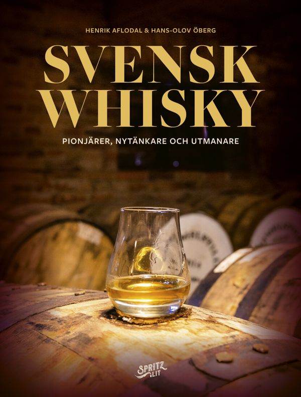 Svensk whisky: pionjärer, nytänkare och utmanare | 0:e upplagan