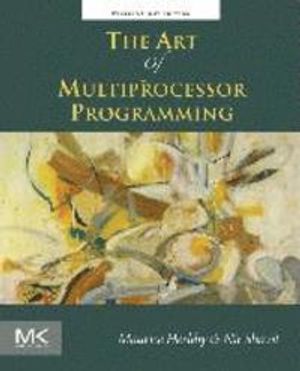 The Art of Multiprocessor Programming