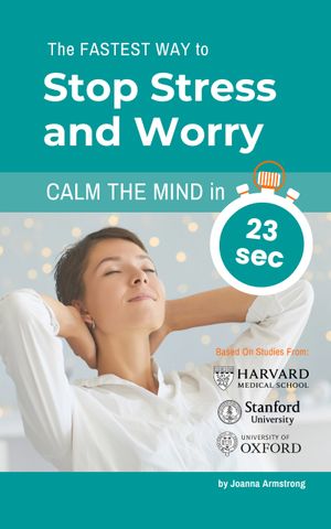 The Fastest Way to  Stop Stress and Worry. Calm the Mind in 23 sec. | 1:a upplagan