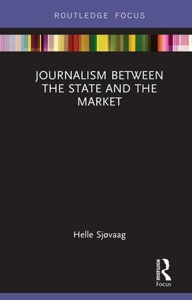 Journalism Between the State and the Market | 0:e upplagan