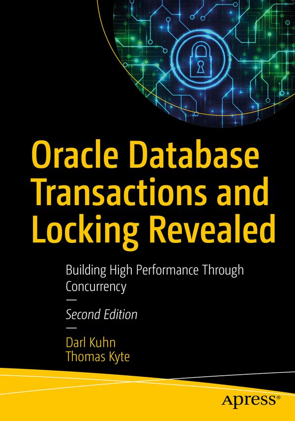 Oracle Database Transactions and Locking Revealed | 2:a upplagan