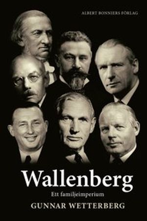 Wallenberg : ett familjeimperium