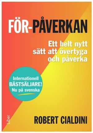 För-påverkan - ett helt nytt sätt att övertyga och påverka | 1:a upplagan