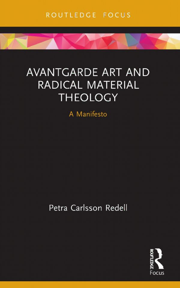 Avantgarde Art and Radical Material Theology | 0:e upplagan