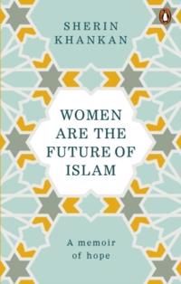 Women are the Future of Islam | 0:e upplagan