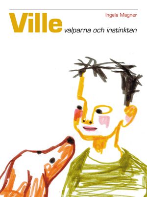 Ville, valparna och instinkten | 1:a upplagan