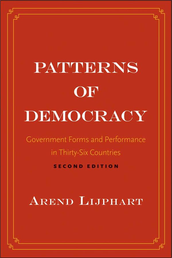 Patterns of Democracy: Government Forms and Performance in Thirty-Six Countries | 2:a upplagan