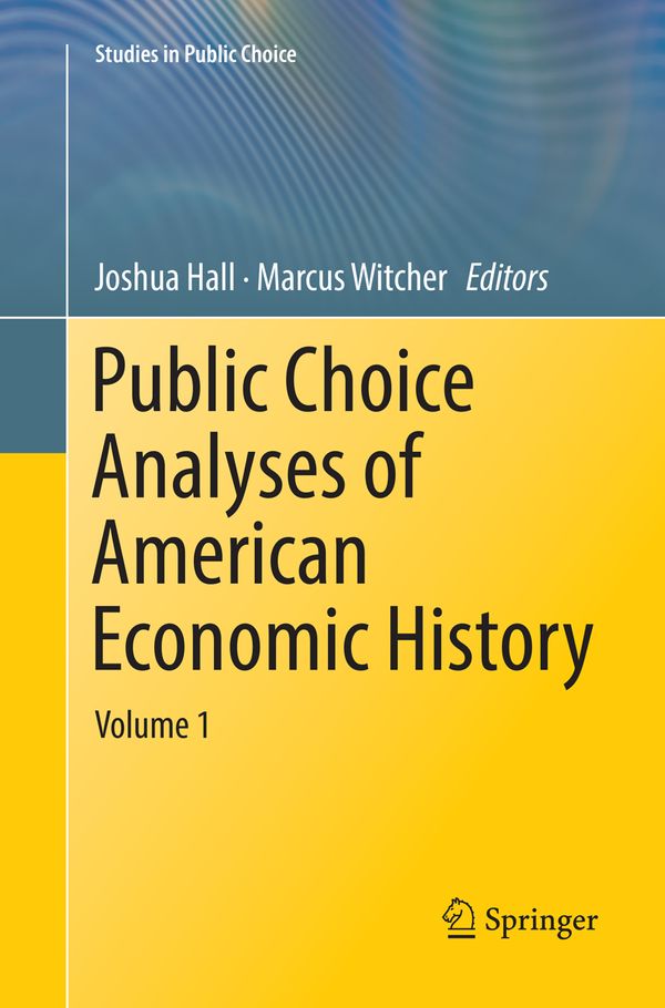 Public Choice Analyses of American Economic History | 1:a upplagan