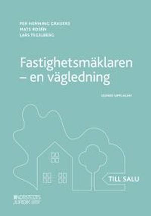 Fastighetsmäklaren : en vägledning | 7:e upplagan