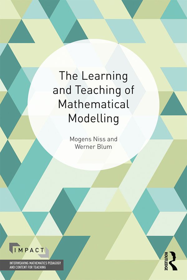 The Learning and Teaching of Mathematical Modelling | 1:a upplagan