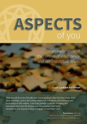 Aspects of you : an exploration of the centres of intelligence and our instinctual drives | 1:a upplagan