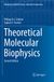 Theoretical Molecular Biophysics