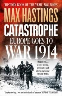 Catastrophe: Europe Goes to War 1914 | 0:e upplagan