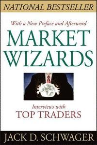 Market Wizards: Interviews with Top Traders