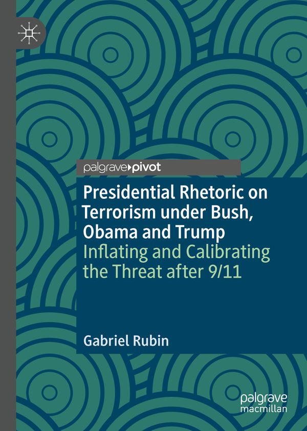 Presidential Rhetoric on Terrorism under Bush, Obama and Trump | 1:a upplagan
