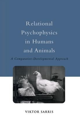 Relational Psychophysics in Humans and Animals | 1:a upplagan