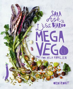 Mega vego. Samlade recept och nya rätter | 1:a upplagan