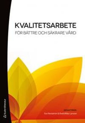 Kvalitetsarbete för bättre och säkrare vård | 1:a upplagan