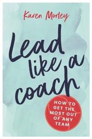 Lead Like a Coach