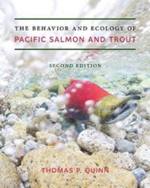 The Behavior and Ecology of Pacific Salmon and Trout |  2:e upplagan