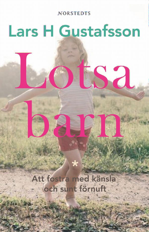 Lotsa barn : Att fostra med känsla och sunt förnuft | 2:a upplagan