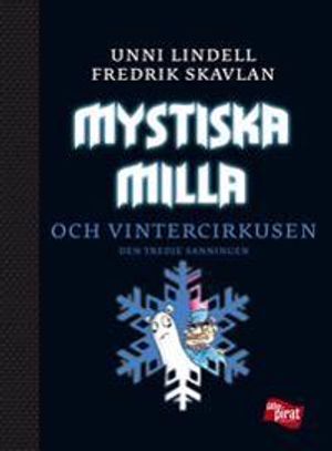 Mystiska Milla och vintercirkusen : den tredje sanningen | 1:a upplagan