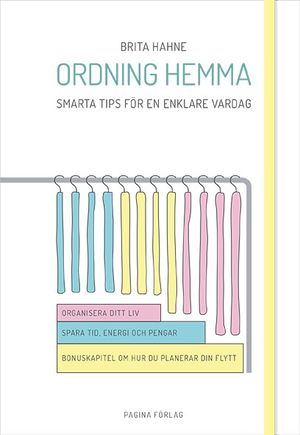 Ordning hemma : smarta tips för en enklare vardag | 1:a upplagan