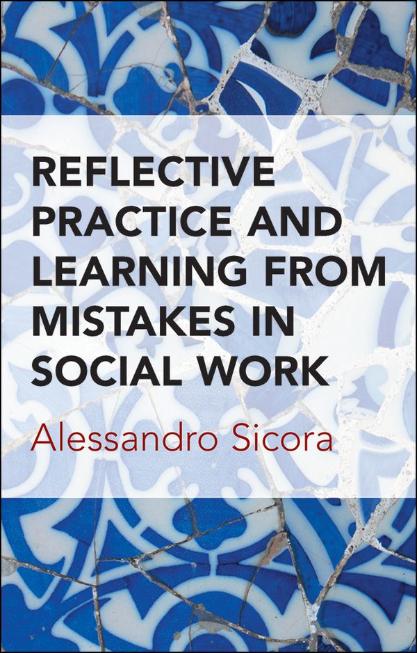 Reflective practice and learning from mistakes in social work | 0:e upplagan