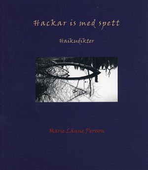 Hackar is med spett, haikudikter | 1:a upplagan