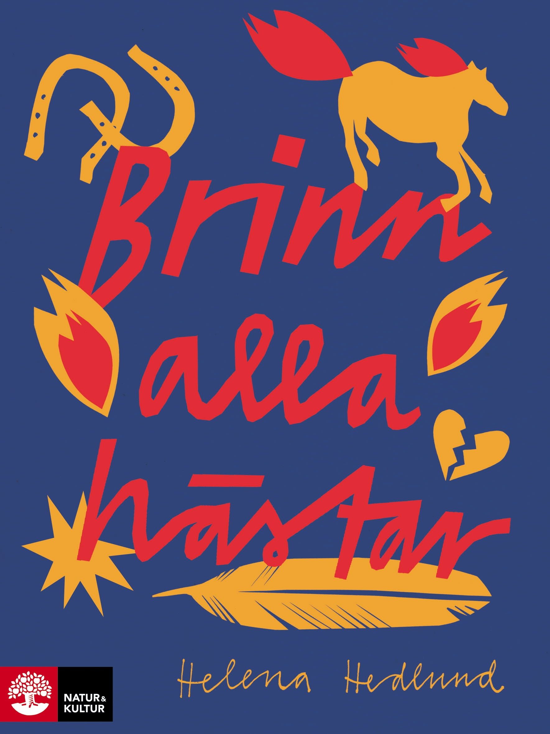 Brinn alla hästar - Helena Hedlund - Upplaga 1
