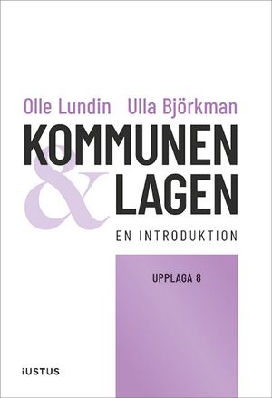 Kommunen och lagen : en introduktion | 8:e upplagan