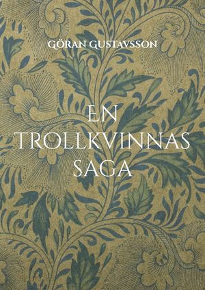 En trollkvinnas saga : Trollkvinnan Hjördis | 1:a upplagan