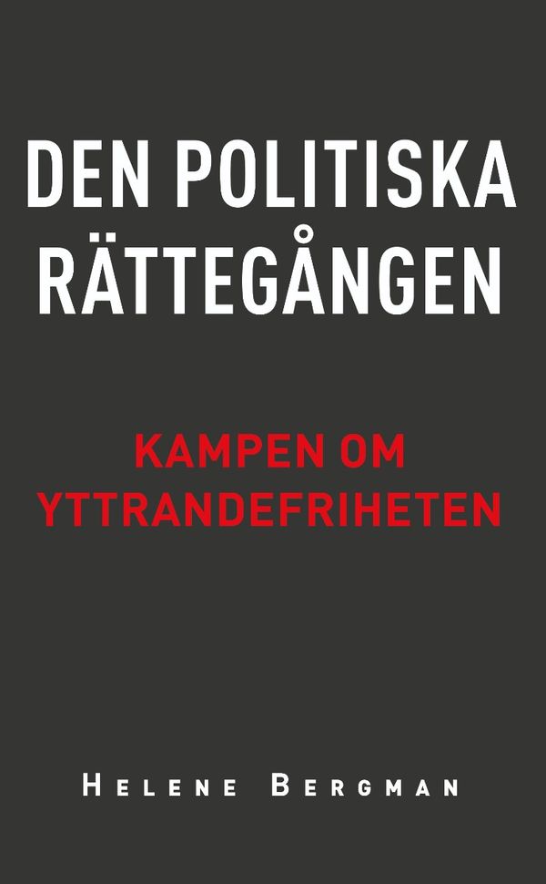 Den politiska rättegången: Kampen om yttrandefriheten | 0:e upplagan