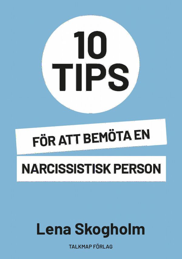 10 tips för att bemöta en narcissistisk person | 0:e upplagan