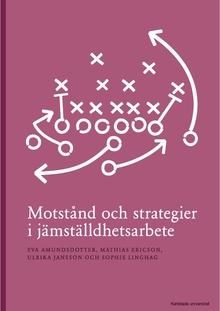 Motstånd och strategier i jämställdhetsarbete | 0:e upplagan