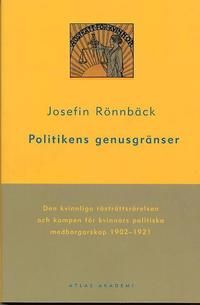 Politikens genusgränser : Den kvinnliga rösträttsrörelsen och kampen för kvinnors politiska medborgarskap 1902-1921