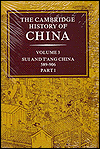 The Cambridge History of China: Volume 3, Sui and T'ang China, 589-906 AD, Part One