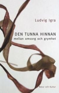 Den tunna hinnan mellan omsorg och grymhet | 2:a upplagan