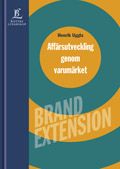 Affärsutveckling genom varumärket - Brand Extension
