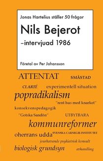 Nils Bejerot intervjuad 1986 : Jonas Hartelius ställer 50 frågor