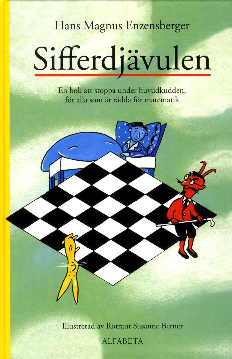 Sifferdjävulen : en bok om att stoppa under huvudkudden, för alla som är rädda för matematik - Hans Magnus Enzensberger - Upplaga 3